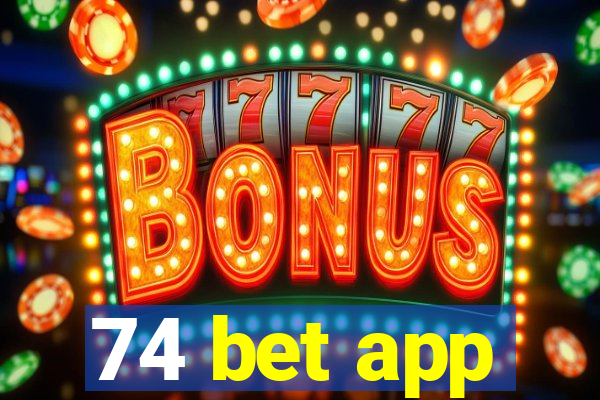 74 bet app